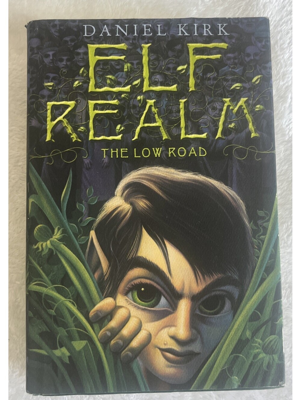 FANTASY ADVENTURE 1ST EDITION! Elf Realm The Low Road Daniel Kirk Hardcover 2008